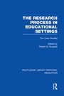 Cover: The Research Process in Educational Settings (RLE Edu L) - Routledge
