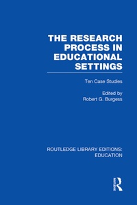Enlarge image Cover: The Research Process in Educational Settings (RLE Edu L) - Routledge