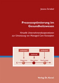 Abbildung von: Prozessoptimierung im Gesundheitswesen - Kovac, Dr. Verlag
