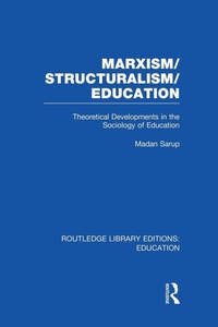 Enlarge image Cover: Marxism/Structuralism/Education (RLE Edu L) - Routledge