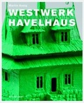Cover: Westwerk Havelhaus - Schirmer Mosel