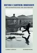 Cover: Henri Cartier-Bresson - Der Schnappschuss und sein Meister - Schirmer Mosel