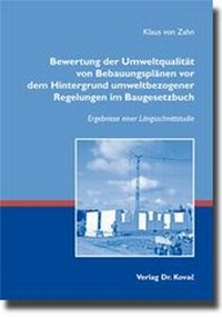 Abbildung von: Bewertung der Umweltqualität von Bebauungsplänen vor dem Hintergrund umweltbezogener Regelungen im Baugesetzbuch - Kovac, Dr. Verlag