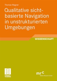 Abbildung von: Qualitative sichtbasierte Navigation in unstrukturierten Umgebungen - Vieweg+Teubner Verlag