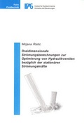 Cover: Dreidimensionale Str&ouml;mungsberechnungen zur Optimierung von Hydraulikventilen bez&uuml;glich der station&auml;ren Str&ouml;mungskr&auml;fte - Shaker