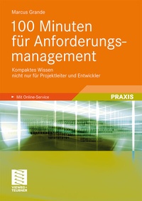 Enlarge image Cover: 100 Minuten für Anforderungsmanagement - Vieweg+Teubner Verlag