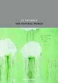 Cover: Cy Twombly: The Natural World - Schirmer Mosel