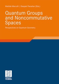 Enlarge image Cover: Quantum Groups and Noncommutative Spaces - Vieweg+Teubner Verlag
