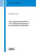 Cover: Ortsaufgel&ouml;ste Simulation von Transportprozessen in durchstr&ouml;mten Festbetten - Shaker