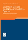 Cover: Quantum Groups and Noncommutative Spaces - Vieweg+Teubner Verlag