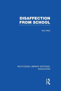 Enlarge image Cover: Disaffection From School (RLE Edu M) - Routledge