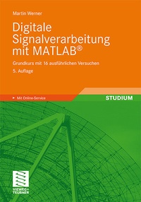 Bild vergrößern Bild: Digitale Signalverarbeitung mit MATLAB® - Vieweg+Teubner Verlag