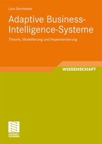 Abbildung von: Adaptive Business-Intelligence-Systeme - Vieweg+Teubner Verlag