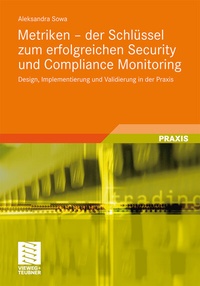 Abbildung von: Metriken - der Schlüssel zum erfolgreichen Security und Compliance Monitoring - Vieweg+Teubner Verlag