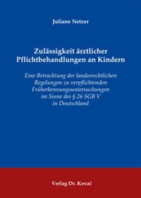 Abbildung von: Zulässigkeit ärztlicher Pflichtbehandlungen an Kindern - Kovac, Dr. Verlag