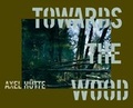 Cover: Towards the Wood - Schirmer Mosel