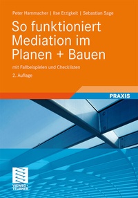 Abbildung von: So funktioniert Mediation im Planen + Bauen - Vieweg+Teubner Verlag