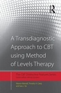 Cover: A Transdiagnostic Approach to CBT using Method of Levels Therapy - Routledge