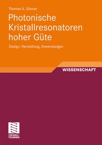 Abbildung von: Photonische Kristallresonatoren hoher Güte - Vieweg+Teubner Verlag