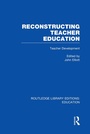 Cover: Reconstructing Teacher Education (RLE Edu N) - Routledge