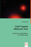 Cover: Cold Trapped Molecular Ions - VDM Verlag Dr. Mueller E.K.