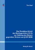 Bild: Das Tonabbau-Urteil des Reichsgerichts (1912) zur Haftung des Notars gegen&uuml;ber Dritten aus &sect; 839 BGB - Kovac, Dr. Verlag