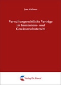 Bild: Verwaltungsrechtliche Verträge im Immissions- und Gewässerschutzrecht - Kovac, Dr. Verlag