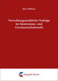 Abbildung von: Verwaltungsrechtliche Verträge im Immissions- und Gewässerschutzrecht - Kovac, Dr. Verlag
