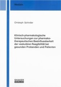 Cover: Klinisch-pharmakologische Untersuchungen zur pharmakotherapeutischen Beeinflussbarkeit der vaskul&auml;ren Reagibilit&auml;t bei gesunden Probanden und Patienten - Shaker