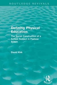 Abbildung von: Defining Physical Education (Routledge Revivals) - Routledge