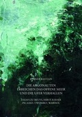 Cover: Die Argonauten erreichen das offene Meer und die Ufer verhallen - Schirmer Mosel