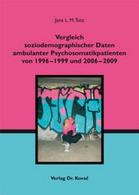 Abbildung von: Vergleich soziodemographischer Daten ambulanter Psychosomatikpatienten von 1996 - 1999 und 2006 - 2009 - Kovac, Dr. Verlag