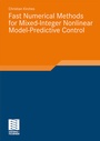 Cover: Fast Numerical Methods for Mixed-Integer Nonlinear Model-Predictive Control - Vieweg+Teubner Verlag