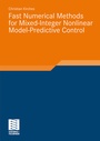 Cover: Fast Numerical Methods for Mixed-Integer Nonlinear Model-Predictive Control - Vieweg+Teubner Verlag