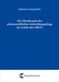 Abbildung von: Der Missbrauch der aktienrechtlichen Anfechtungsklage im Lichte des ARUG - Kovac, Dr. Verlag