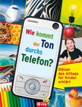 Cover: Wie kommt der Ton durchs Telefon? - Circon Verlag GmbH