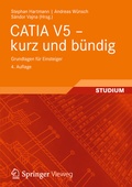 Cover: CATIA V5 - kurz und b&uuml;ndig - Vieweg+Teubner Verlag