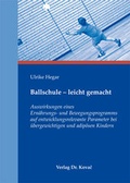 Cover: Ballschule - leicht gemacht - Kovac, Dr. Verlag