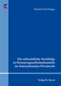 Abbildung von: Die erbrechtliche Nachfolge in Personengesellschaftsanteile im Internationalen Privatrecht - Kovac, Dr. Verlag
