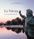 Cover: Le N&ocirc;tre - Der Gartenarchitekt Ludwigs XIV. - Schirmer Mosel