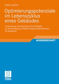 Abbildung von: Optimierungspotenziale im Lebenszyklus eines Gebäudes - Vieweg+Teubner Verlag