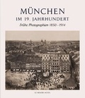 Cover: M&uuml;nchen im 19. Jahrhundert - Schirmer Mosel