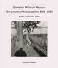 Cover: Die privaten Photographien 1924-1930 - Schirmer Mosel