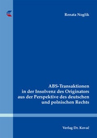 Abbildung von: ABS-Transaktionen in der Insolvenz des Originators aus der Perspektive des deutschen und polnischen Rechts - Kovac, Dr. Verlag