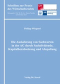 Abbildung von: Die Auskehrung von Sachwerten in der AG durch Sachdividende, Kapitalherabsetzung und Abspaltung - Kovac, Dr. Verlag