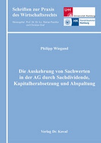 Abbildung von: Die Auskehrung von Sachwerten in der AG durch Sachdividende, Kapitalherabsetzung und Abspaltung - Kovac, Dr. Verlag