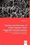 Cover: Startup and Recovery of Fault-Tolerant Time-Triggered Communication - VDM Verlag Dr. Mueller E.K.