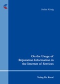 Cover: On the Usage of Reputation Information in the Internet of Services - Kovac, Dr. Verlag