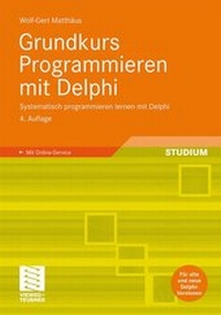 Enlarge image Cover: Grundkurs Programmieren mit Delphi - Vieweg & Teubner