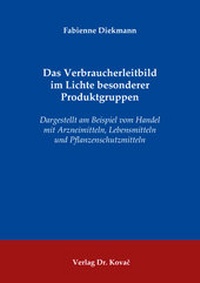 Abbildung von: Das Verbraucherleitbild im Lichte besonderer Produktgruppen - Kovac, Dr. Verlag